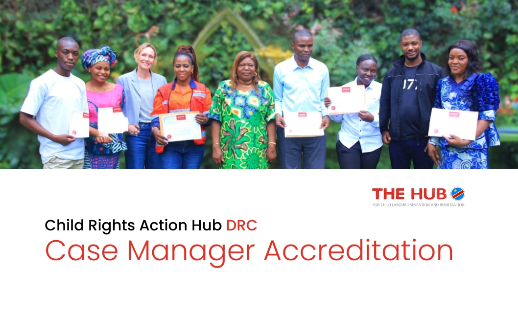 15 New Child Labour Case Managers in Accredited by the Child Rights Action Hub in the DRC&rsquo;s Mining Communities