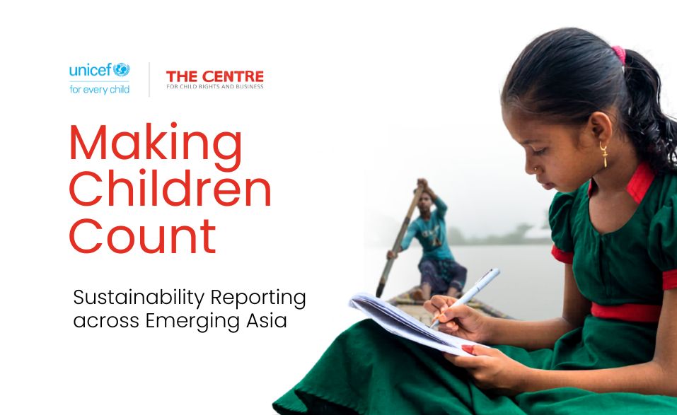 Making Children Count: New Report by UNICEF and The Centre Reveals Child Rights is a Blind Spot in Corporate ESG Reporting Across Asia